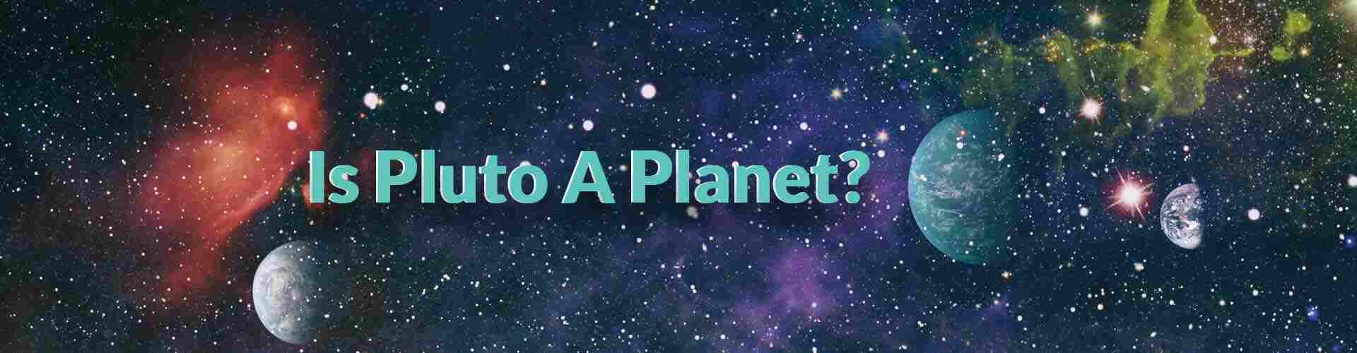 Is Pluto a Planet?